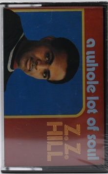 Z.Z. Hill &ndash; A Whole Lot Of Soul (Нова) AA-157 фото