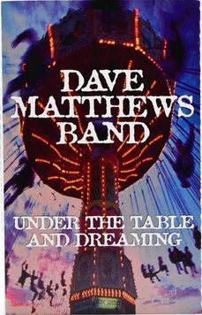 Dave Matthews Band &ndash; Under The Table And Dreaming 4_2551 фото