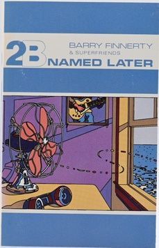 Barry Finnerty & Superfriends &ndash; 2B Named Later ep-070 фото