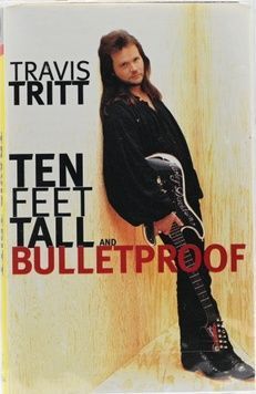 Travis Tritt &ndash; Ten Feet Tall And Bulletproof (нова) P_1520 фото